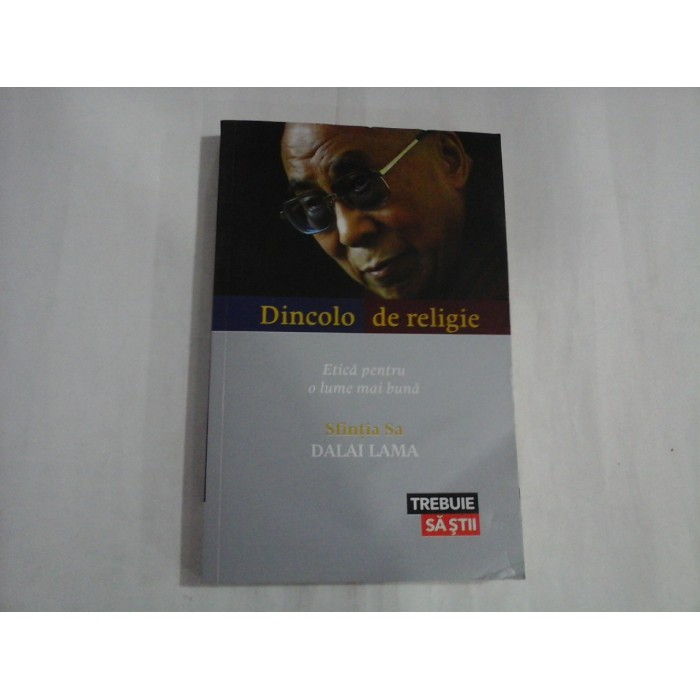 DINCOLO DE RELIGIE - SFINTA SA DALAI LAMA